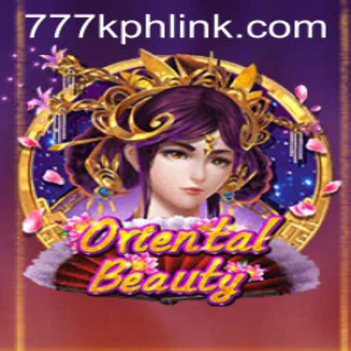 Exploring the Fascinating World of OrientalBeauty: A Guide to 777K.PH Login